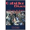 Outsider blues: A voice from the shadows Outsider blues: A voice from the shadows