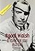 Raoul Walsh. El cine en sus manos: Autobiografía (Spanish Edition)