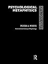 Psychological Metaphysics (International Library of Psychology)