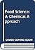 Food Science: A Chemical Approach