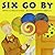 Six Go by