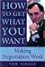 How to Get What You Want: M...