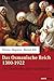 Das Osmanische Reich 1300-1922.