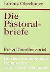 Die Pastoralbriefe (Herders theologischer Kommentar zum neuen Testament)