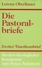 Herders theologischer Kommentar zum Neuen Testament m. Suppl.-Bdn., Bd.11/2-2, Die Pastoralbriefe Herders theologischer Kommentar zum Neuen Testament m. Suppl.-Bdn., Bd.11/2-2, Die Pastoralbriefe