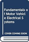 Fundamentals of Motor Vehicle Electrical Systems Fundamentals of Motor Vehicle Electrical Systems
