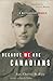 BECAUSE WE ARE CANADIANS. A Battlefield Memoir by Charles D. Kipp