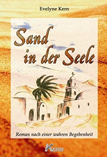 Sand in der Seele: Roman nach einer wahren Begebenheit (Paperback)