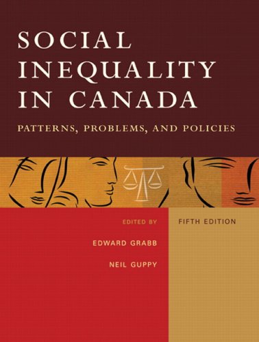Social Inequality in Canada: Patterns, Problems &Policies (5th Edition)