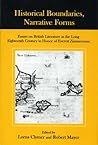 Historical Boundaries, Narrative Forms: Essays on British Literature in the Long Eighteenth Century in Honor of Everett Zimmerman Historical Boundaries, Narrative Forms: Essays on British Literature in the Long Eighteenth Century in Honor of Everett Zimmerman
