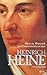 Heinrich Heine. Une biographie