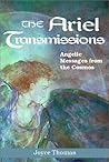 The Ariel Transmissions: Angelic Messages from the Cosmos