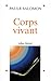 Corps vivant