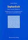 Sephardisch: Judeo-Espanol, Djudeszmo. Einfuhrung in Die Umgangssprache Der Sudosteuropaischen Juden (German Edition)