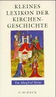 Kleines Lexikon der Kirchengeschichte (German Edition) Kleines Lexikon der Kirchengeschichte (German Edition)