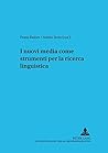 I nuovi media come strumenti per la ricerca linguistica (Sprache im Kontext) (Italian Edition)
