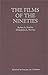 The Films of the 90's: A Complete, Qualitative Filmography of over 3000 Feature-Length English Language Films, Theatrical and Video Only, Released Between Jan 1. 1990 and de