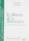 El Desafio De La Democracia/the Challenge Of The Democracy: Un Balance De La Argentina Contemporanea/a Balance Of Contemporary Argentina (Spanish Edition)