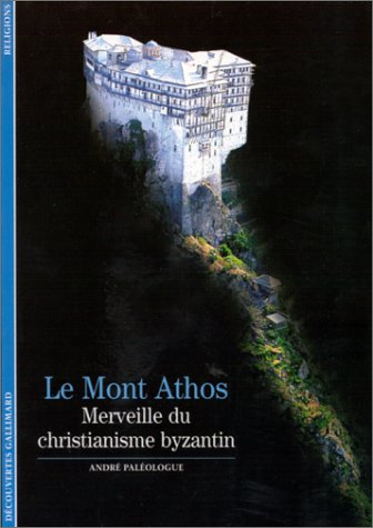 Le Mont Athos: Merveille du christianisme byzantin (Mass Market Paperback)