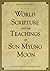 World Scripture and the Teachings of Sun Myung Moon by Lawrence D. Wilson
