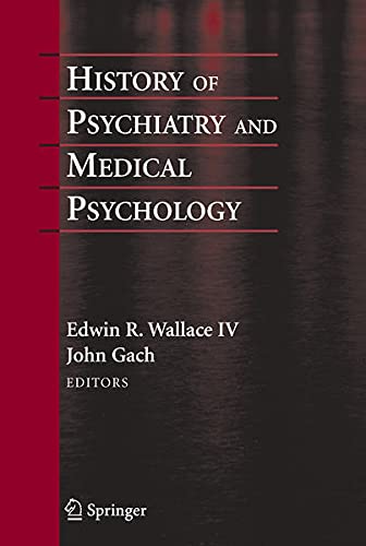 History of Psychiatry and Medical Psychology (Kindle Edition)