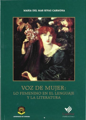 Voz de mujer: Lo femenino en el lenguaje y la literatura (Colección Praxis) (Spanish Edition)