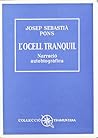 L'ocell tranquil: Narració autobiogràfica (Col·lecció Tramuntana ; no. 25) (Catalan Edition)
