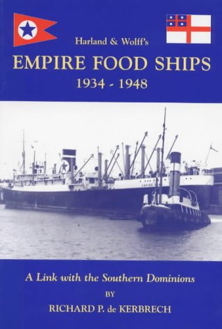 Empire Food Ships 1934-1948: A Link with the Southern Dominions (Paperback)