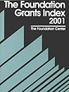 The Foundation Grants Index 2001 (Foundations Grants Index)