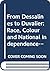 From Dessalines to Duvalier: Race, Colour and National Independence in Haiti (Warwick University Caribbean Studies)