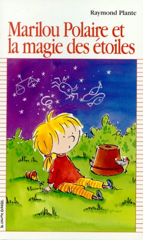 Marilou Polaire Et LA Magie Des Etoiles (Premier Roman, 118) (French Edition)