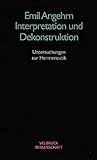 Interpretation und Dekonstruktion.
