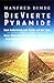 Die Vierte Pyramide. Dem Ge...