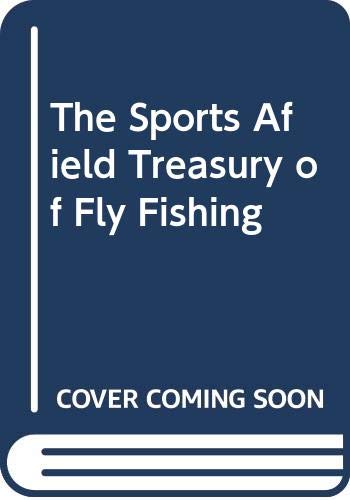 The Sports Afield Treasury of Fly Fishing (Paperback)