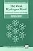 The Weak Hydrogen Bond by Gautam R. Desiraju
