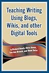 Teaching Writing Using Blogs, Wikis, and Other Digital Tools Teaching Writing Using Blogs, Wikis, and Other Digital Tools