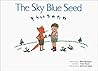 The Sky Blue Seed The Sky Blue Seed