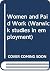 Women and Paid Work (Warwick studies in employment)
