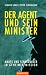Der Agent und sein Minister: Mauss und Schmidbauer in geheimer Mission (German Edition)