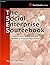 The Social Enterprise Sourcebook by Jerr Boschee