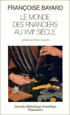 Le Monde Des Financiers Au Xvi Ie Siecle (Nouvelle Bibliotheque Scientifique) (French Edition)