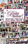 Babes with Bullets... Women Having Fun with Guns Babes with Bullets... Women Having Fun with Guns