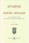 Estampies et danses royales: Les plus anciens textes de musique instrumentale du Moyen-âge (French Edition)