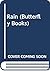 Rain (Butterfly Books)