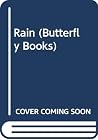Rain (Butterfly Books) Rain (Butterfly Books)