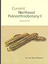 Current Northeast Paleoethnobotany II (New York State Museum Bulletin Series)