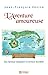 L'aventure Amoureuse: De L'amour Naissant À L'amour Durable