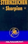 Sternzeichen Skorpion. Liebe, Partnerschaft, Beruf.