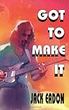 Got to Make It