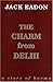 The Charm from Delhi by Jack Eadon